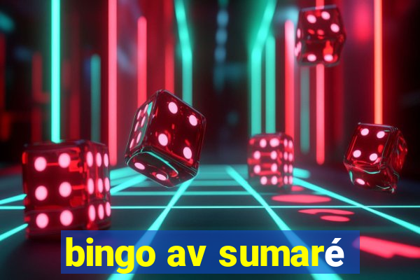 bingo av sumaré