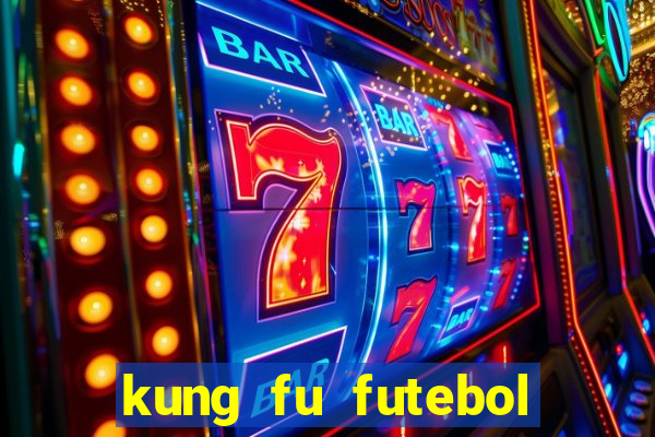 kung fu futebol clube onde assistir