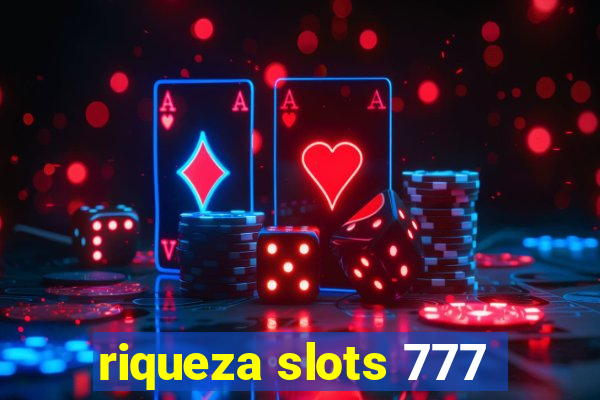 riqueza slots 777