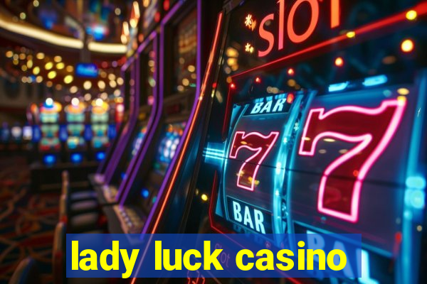 lady luck casino