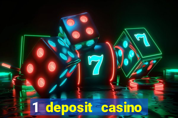 1 deposit casino for new player