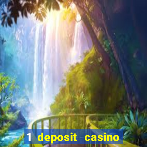 1 deposit casino for new player