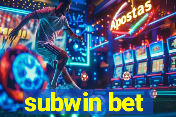 subwin bet