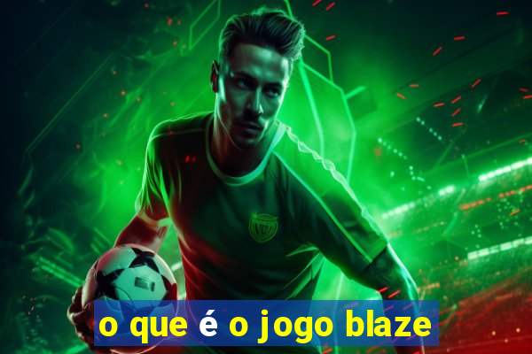 o que é o jogo blaze