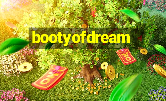 bootyofdream