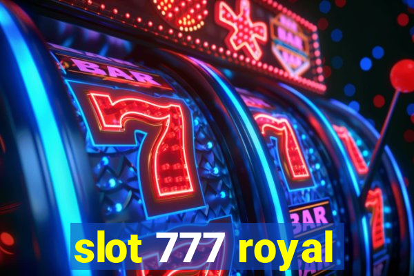 slot 777 royal