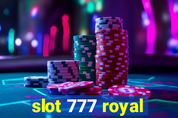 slot 777 royal