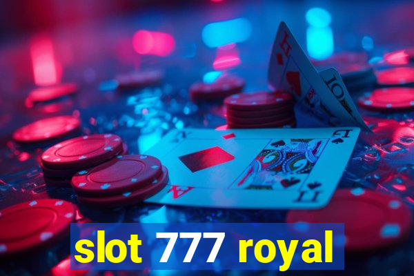 slot 777 royal