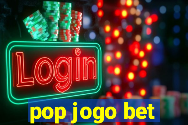 pop jogo bet