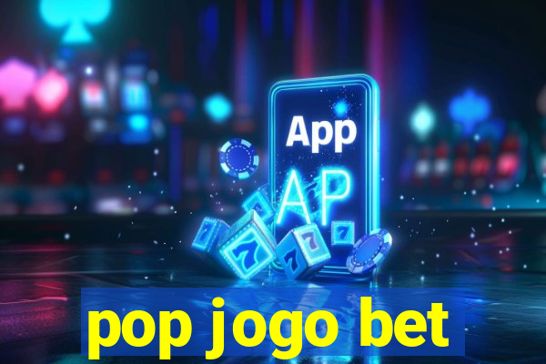 pop jogo bet