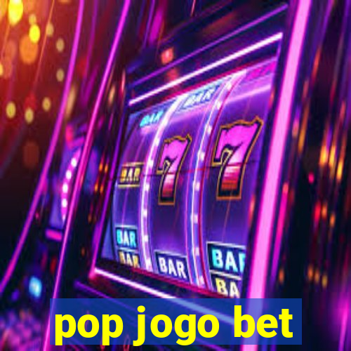 pop jogo bet