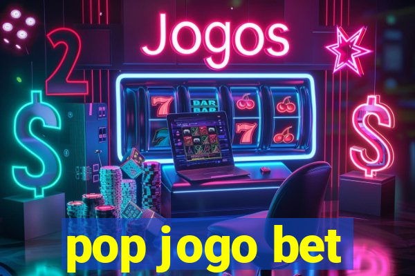 pop jogo bet