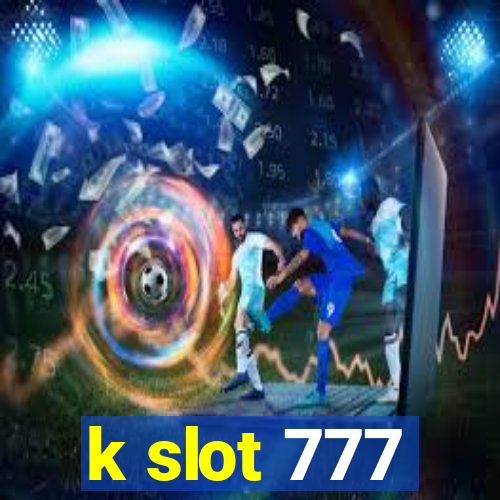 k slot 777