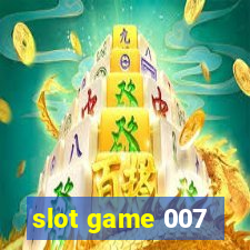 slot game 007