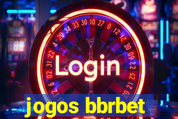 jogos bbrbet