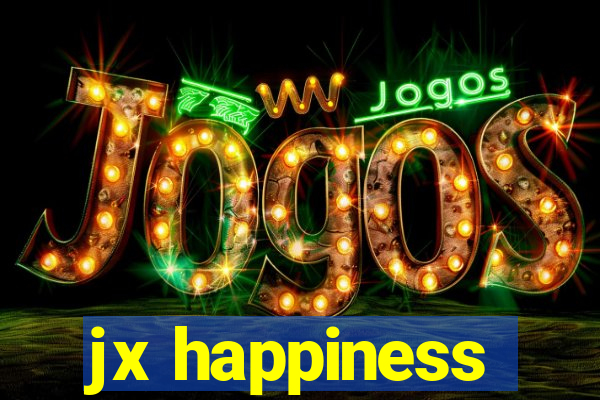 jx happiness