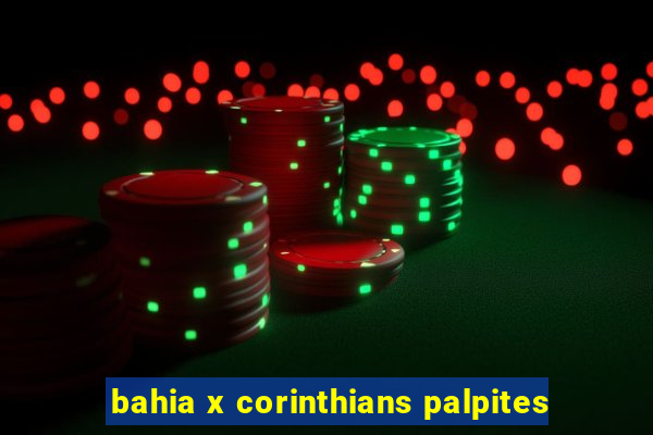 bahia x corinthians palpites