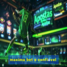 maxima bet e confiável