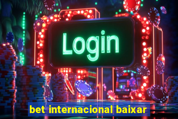 bet internacional baixar