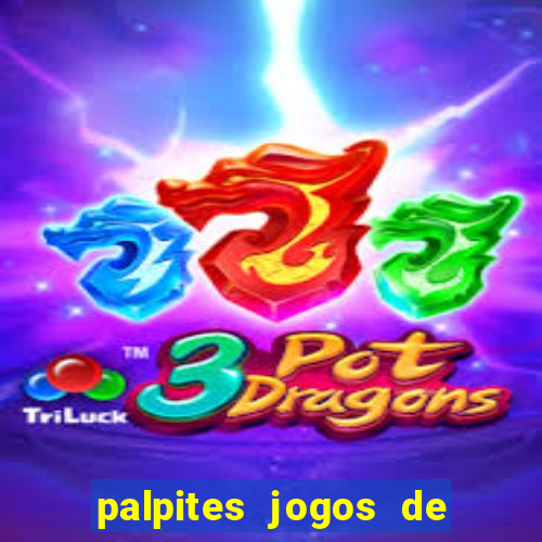 palpites jogos de quarta feira