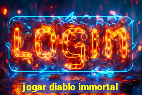 jogar diablo immortal