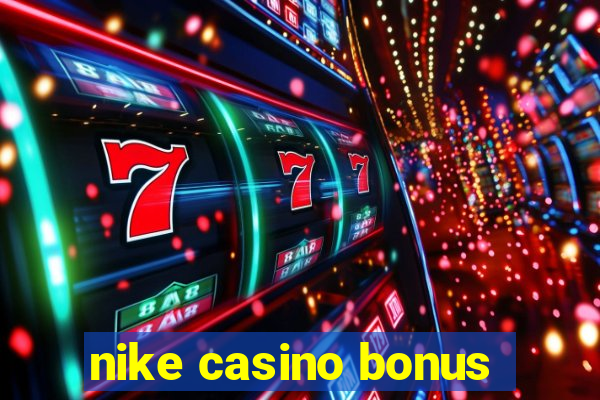 nike casino bonus