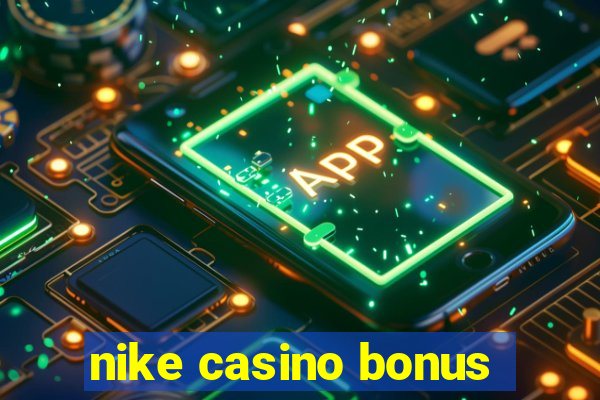 nike casino bonus