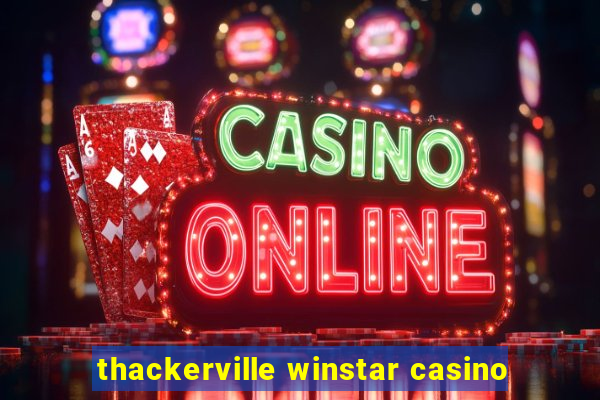 thackerville winstar casino