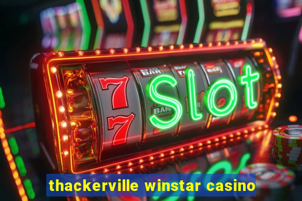 thackerville winstar casino