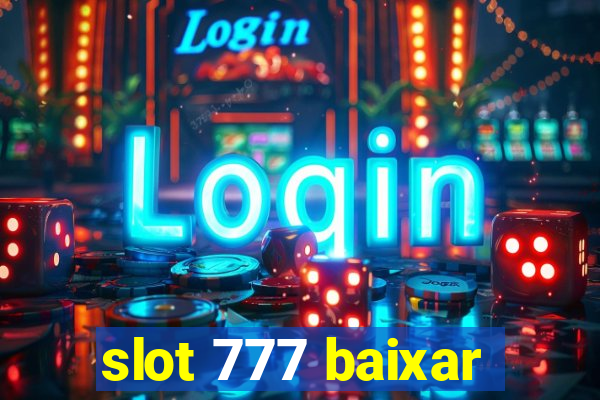 slot 777 baixar