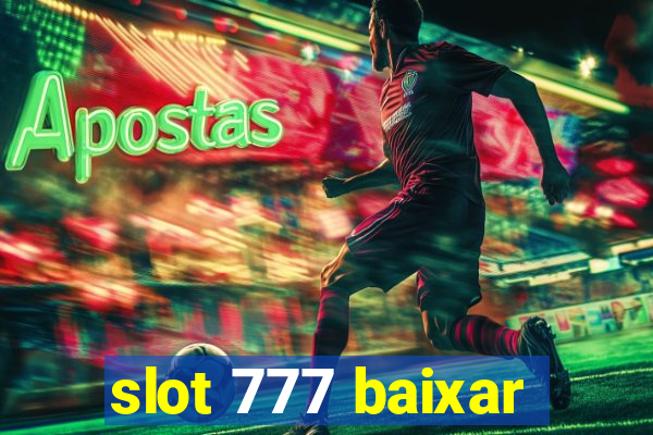 slot 777 baixar