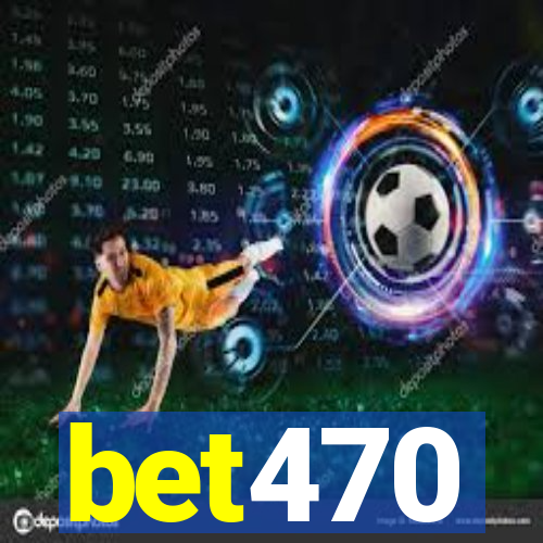 bet470