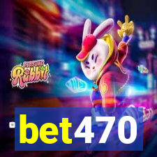 bet470