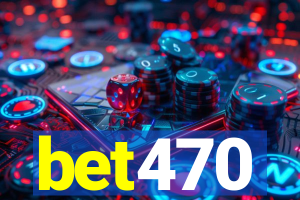 bet470