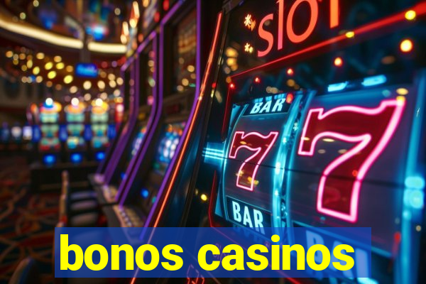 bonos casinos