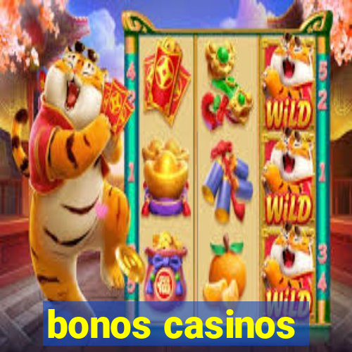 bonos casinos