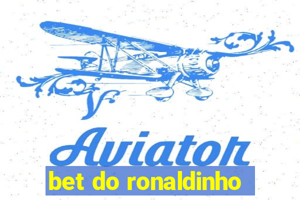 bet do ronaldinho