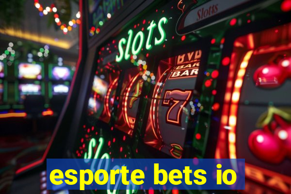 esporte bets io