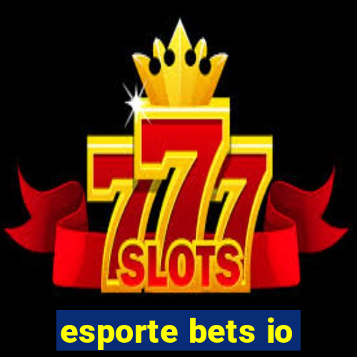 esporte bets io