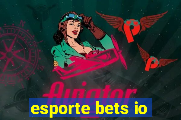 esporte bets io