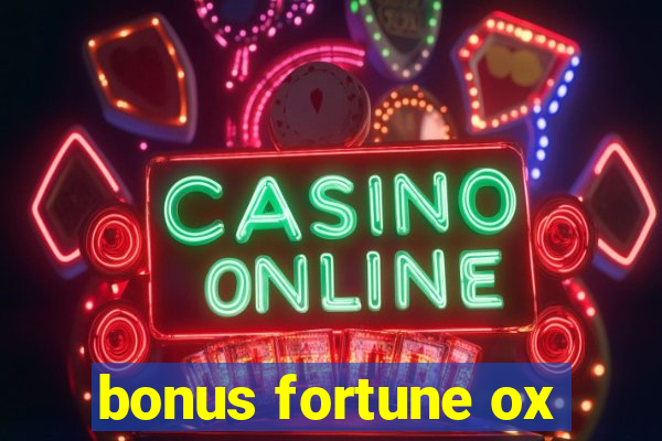 bonus fortune ox