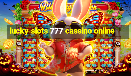 lucky slots 777 cassino online