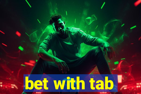 bet with tab