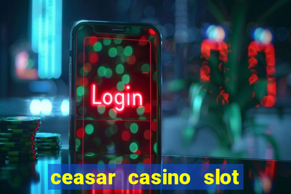 ceasar casino slot win real money