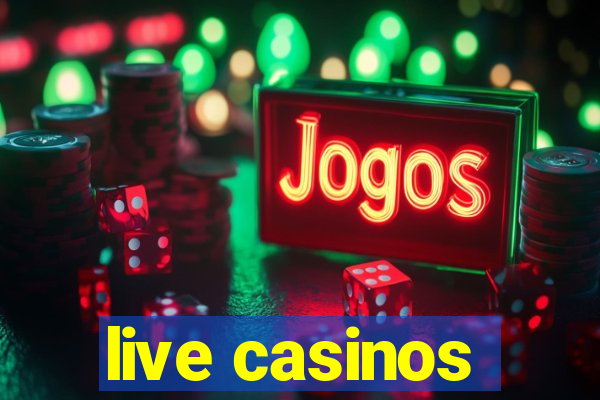 live casinos