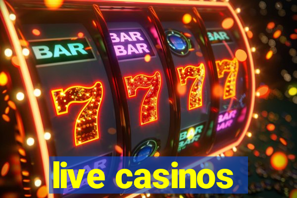 live casinos