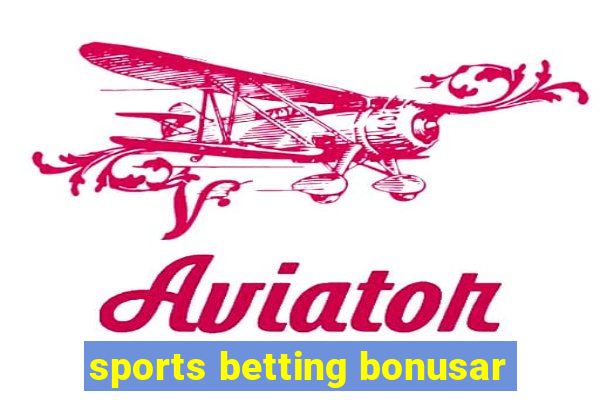 sports betting bonusar