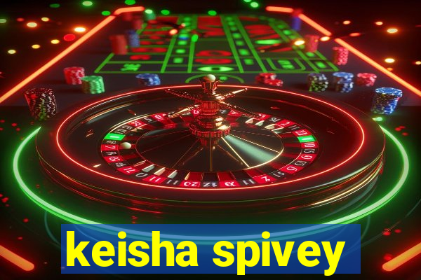 keisha spivey