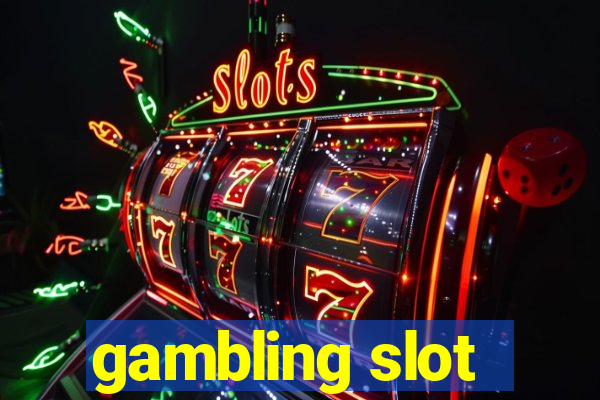 gambling slot