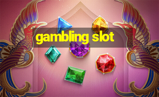 gambling slot